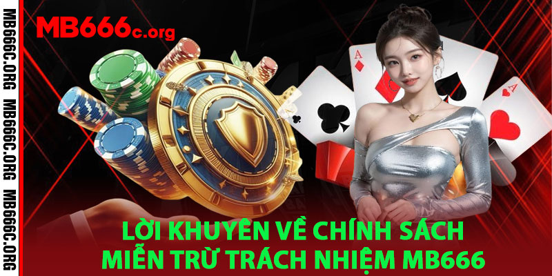 Miễn Trừ Trách Nhiệm MB666