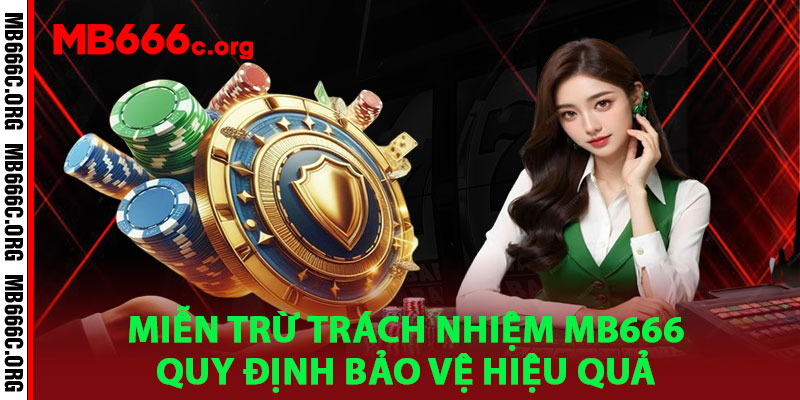 Miễn Trừ Trách Nhiệm MB666
